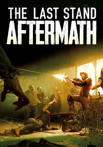 Descargar The Last Stand: Aftermath [PC] [Full] [Español] Gratis [MEGA-MediaFire-Drive-Torrent]